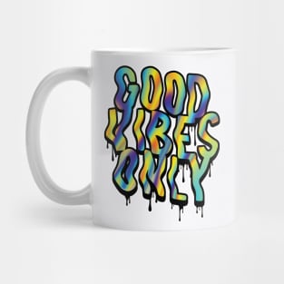 Good Vibes Only! Mug